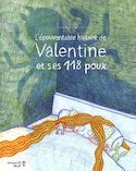 Épouvantable histoire de Valentine et ses 118 poux (L')